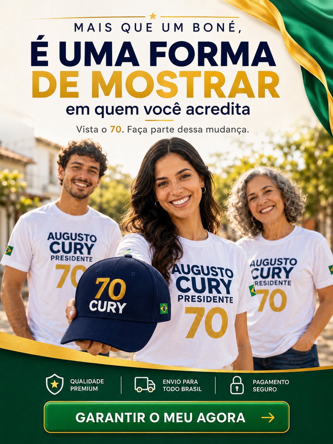 Apoiadores vestindo camisa e boné oficiais Augusto Cury 70. Essa é a única oportunidade que o Brasil tem.